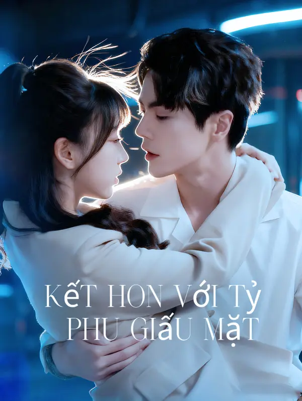 Kết Hôn Với Tỷ Phú Giấu Mặt