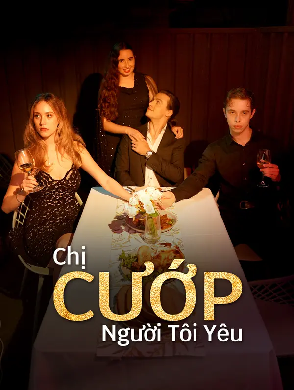 Chị Cướp Người Tôi Yêu