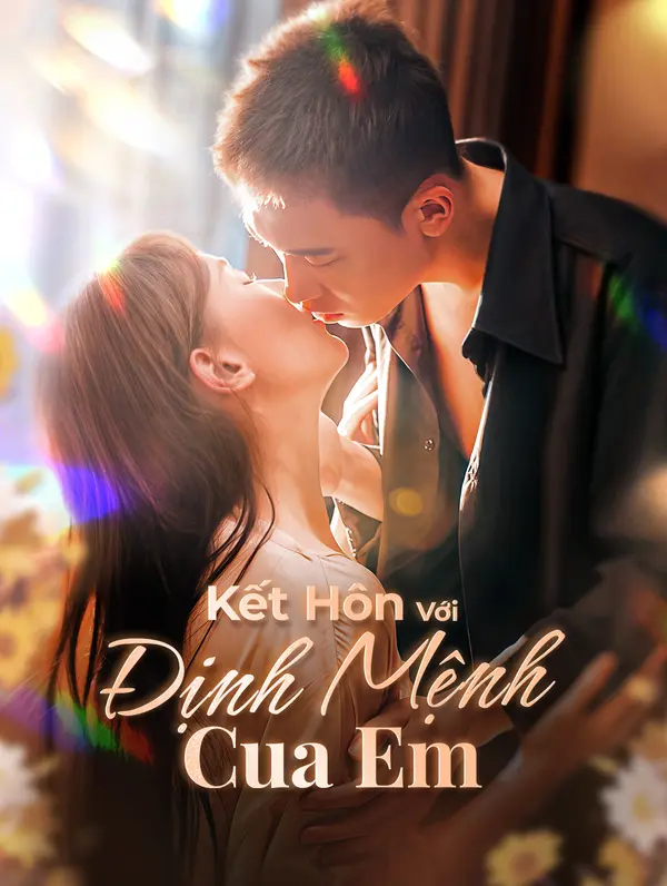 Kết Hôn Với Định Mệnh Của Em
