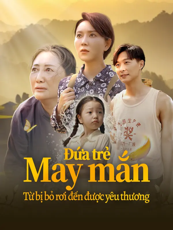 Đứa trẻ may mắn:Từ bị bỏ rơi đến được yêu thương