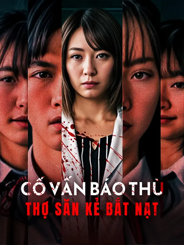 Cố Vấn Báo Thù: Thợ Săn Kẻ Bắt Nạt