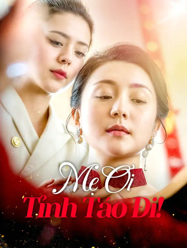 Mẹ Ơi, Tỉnh Táo Đi!