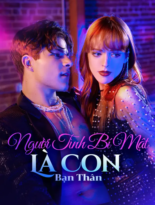 Người Tình Bí Mật Là Con Của Bạn Thân