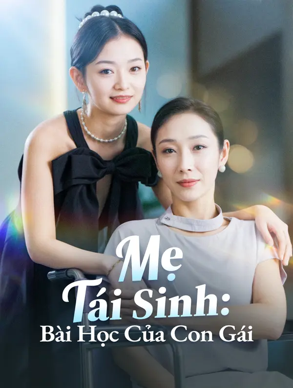 Mẹ Tái Sinh: Bài Học Của Con Gái