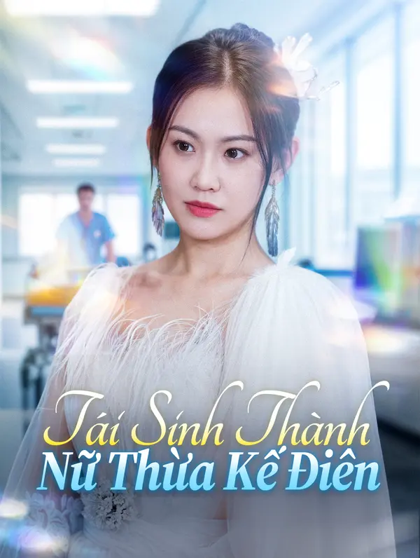 Tái Sinh Thành Nữ Thừa Kế Điên