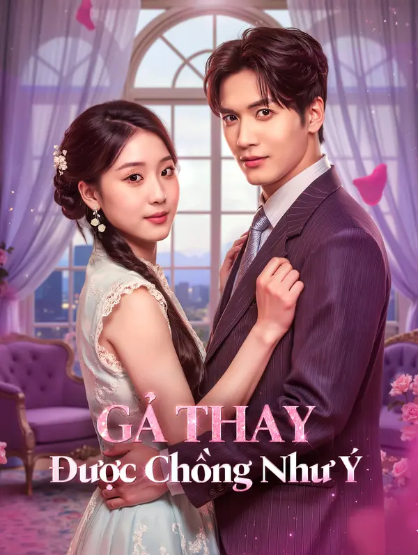 Gả Thay Được Chồng Như Ý