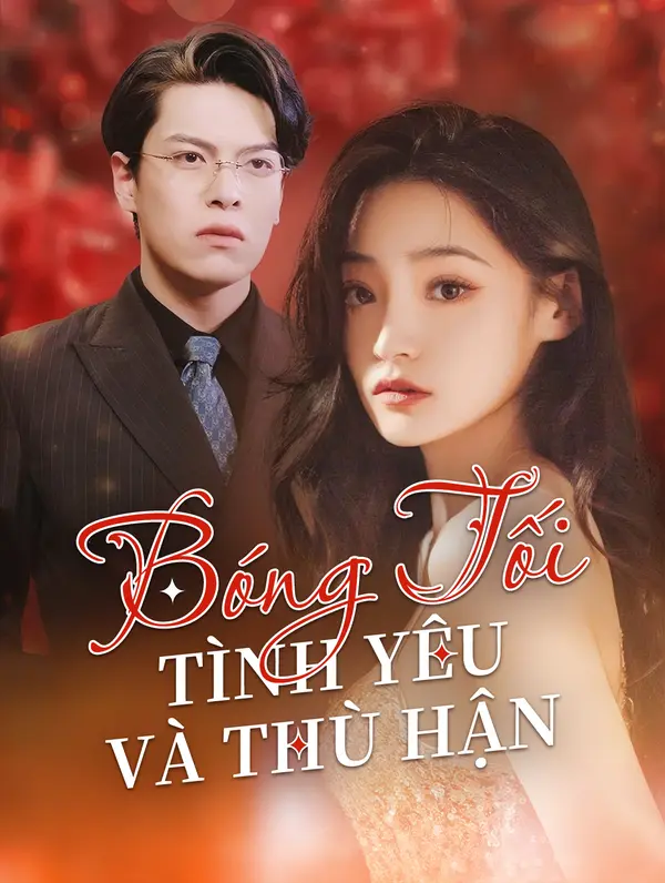 Bóng Tối Tình Yêu Và Thù Hận
