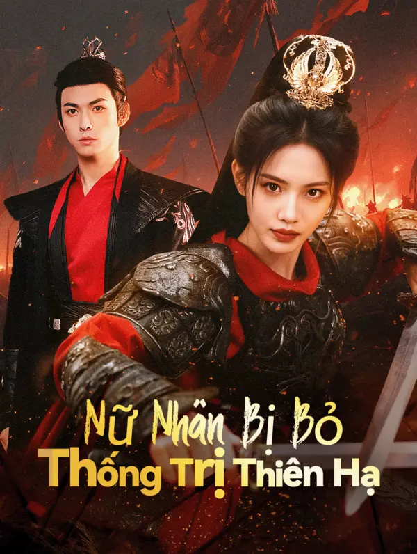 Nữ Nhân Bị Bỏ Thống Trị Thiên Hạ
