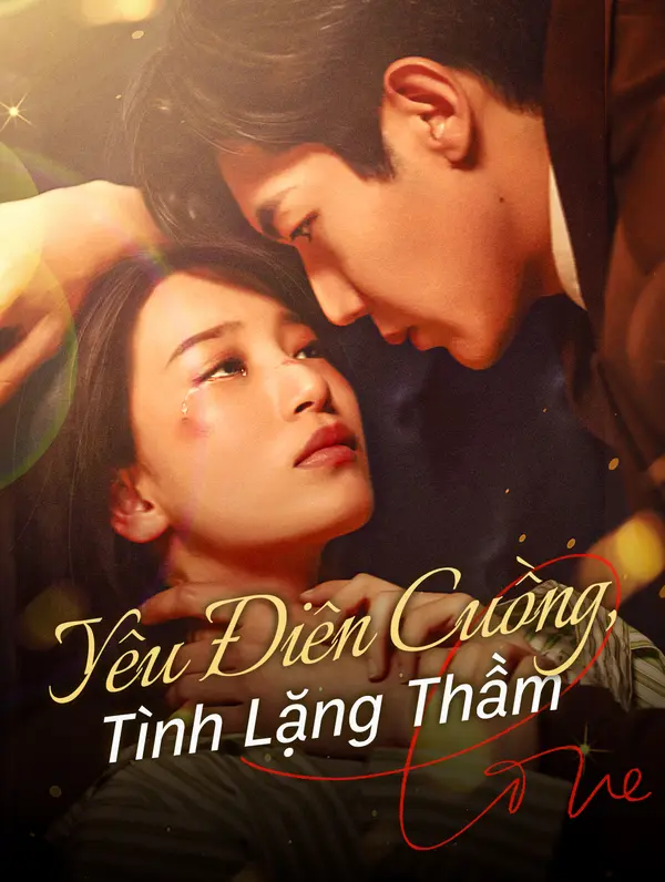 Yêu Điên Cuồng, Tình Lặng Thầm