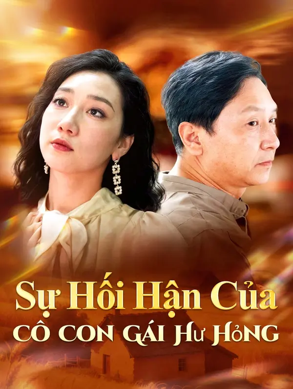 Sự Hối Hận Của Cô Con Gái Hư Hỏng