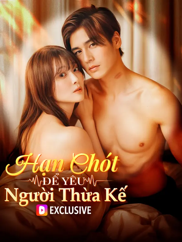Hạn Chót Để Yêu Người Thừa Kế