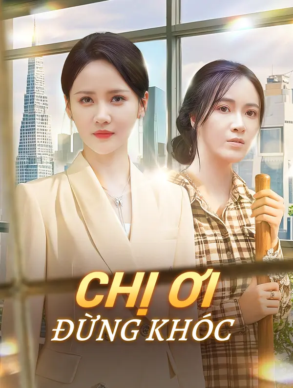 Chị Ơi, Đừng Khóc